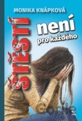 Štěstí není pro každého