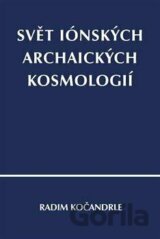Svět iónských archaických kosmologií