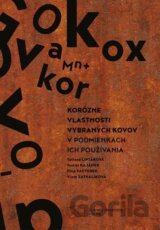 Korózne vlastnosti vybraných kovov v podmienkach ich používania