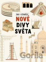 Jak se stavěly nové divy světa