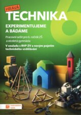 Technika pro 6. ročník - Experimentujeme a bádáme