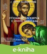 Význam spoločenstva v živote kresťana