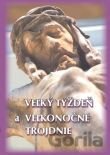 Veľký týždeň a veľkonočné trojdnie