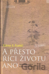 A přesto říci životu ano