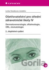 Ošetřovatelství pro střední zdravotnické školy IV