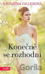Konečně se rozhodni