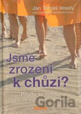 Jsme zrozeni k chůzi?