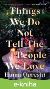 Things We Do Not Tell the People We Love