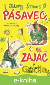 Pásavec, zajac a syrový sendvič