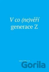 V co (ne)věří generace Z