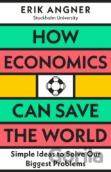 How Economics Can Save the World