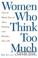 Women Who Think Too Much