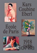 École de Paris a čeští umělci v meziválečné Paříži