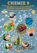 Chemie 9 - Úvod do organické chemie, biochemie a dalších chemických oborů