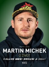 Martin Michek: O život