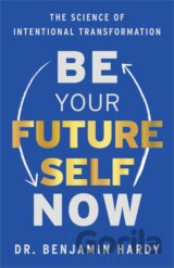 Be Your Future Self Now