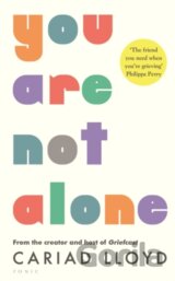 You Are Not Alone