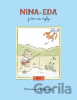 Nina a Eda jdou na ryby