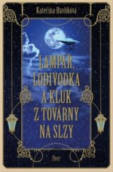 Lampář, lodivodka a kluk z továrny na slzy