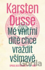 Mé vnitřní dítě chce vraždit všímavě