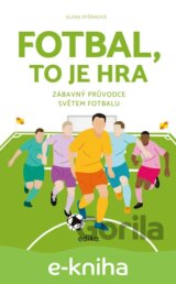 Fotbal, to je hra