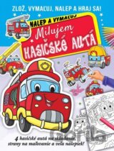 Milujem hasičské autá - nalep a vymaľuj