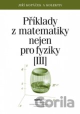 Příklady z matematiky nejen pro fyziky III.