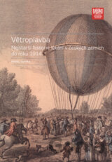Větroplavba. Nejstarší historie létání v českých zemích do roku 1914