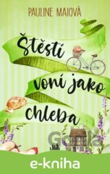 Štěstí voní jako chleba