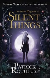 The Slow Regard of Silent Things