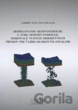 Modelovanie dezintegrácie a toku hornín
