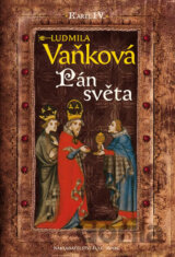 Kronika Karla IV. - Pán Světa
