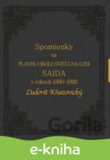 Spomienky na plavbu okolo sveta na lodi Saida v rokoch 1890-1892, Ľudovít Kňazovický
