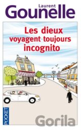 Les dieux voyagent toujours incognito