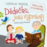 Dědečku, ještě vyprávěj