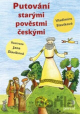Putování starými pověstmi českými (Vladimíra Slavíková) [CZ]
