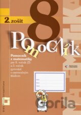 Pomocník z matematiky pre 8. ročník základných škôl a 3. ročník gymnázií s osemročným štúdiom (2. zošit, inovovaný)