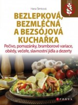 Bezlepková, bezmléčná a bezsójová kuchařka