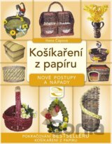 Košíkaření z papíru - nové postupy a nápady