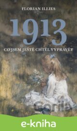 1913 - Co jsem ještě chtěl vyprávět