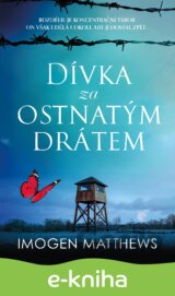 Dívka za ostnatým drátem