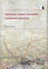 Toponyma v české, chorvatské a bulharské frazeologii