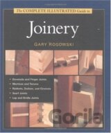 The Complete Illustrated Guide To Joinery