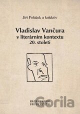 Vladislav Vančura v literárním kontextu 20. století