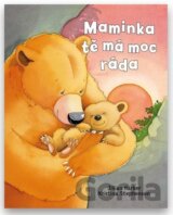 Maminka tě má moc ráda