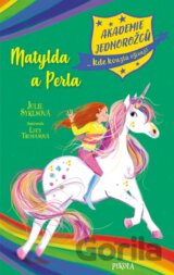 Akademie jednorožců: Matylda a Perla
