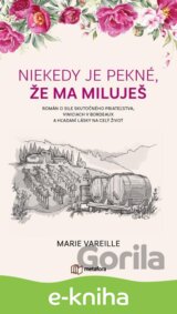 Niekedy je pekné, že ma miluješ