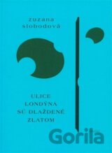 Ulice Londýna sú dláždené zlatom
