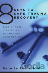 8 Keys to Safe Trauma Recovery