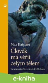 Člověk má věřit celým tělem